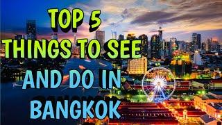 Top 5 Things To See And Do In Bangkok Thailand 2023