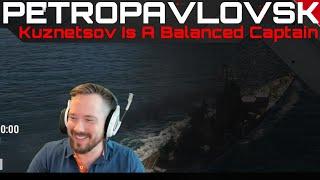 Petropavlovsk - Kuznetsov Is A Balanced Captain