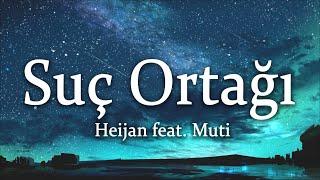 Heijan feat. Muti - Suç Ortağı SözleriLyrics