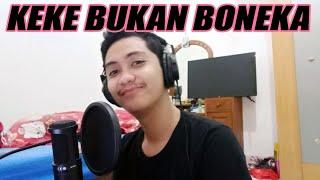 KEKE BUKAN BONEKA cover vocal by ALFIROMI