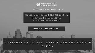 A History of Social Justice and the Church Part 1