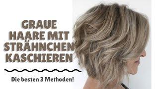 Graue Haare mit Strähnchen kaschieren - Die besten 3 Methoden