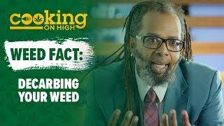 COOKING ON HIGH - Facts - Decarbing Your Weed