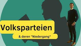 Volksparteien  Und warum vom „Niedergang“ gesprochen wird