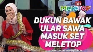 Dukun bawak ular sawa masuk set MeleTOP   Datin Paduka Umie Aida  Faizal Hussein & Hasnul Rahmat