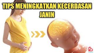 Tips Meningkatkan Kecerdasan Janin di Dalam Kandungan