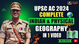 COMPLETE GEOGRAPHY FOR CAPF AC 2024 IN 1 VIDEO MARATHON FOR CAPF AC EXAM  INDIAN & PHYSICAL #capf