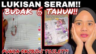 VIRAL LUKISAN SERAM BUDAK 6 TAHUN‼️ PUNCA SKIBIDI TOILET BERDAR4H DAR4H