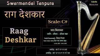 C#-राग देशकार Rag Deshkar SWAR MANDAL-TANPURAVOCAL RIYAZ HEALING MUSIC MEDITATION