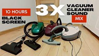 3 x Vacuum Cleaner Sound MIX  WHITE NOISE  10 Hours Black Screen