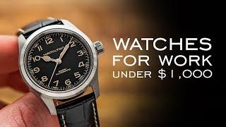 The BEST Watches To Wear to Work & The Office Under $1000 15 Watches Mentioned