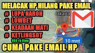 Cara Melacak Hp Hilang-Lacak Hp Pake Email