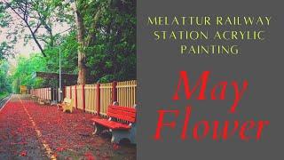 Melattur Railway Station Acrylic Painting  May flower Easy Acrylic Scenery Painting