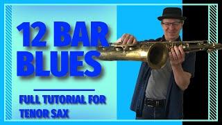 How to improvise on a 12 Bar Blues for tenor sax