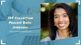 IRS Collection Process Basic Overview