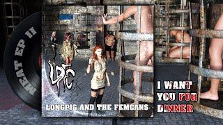 Longpig and the Femcans - I Want You For Dinner Official Lyric Video