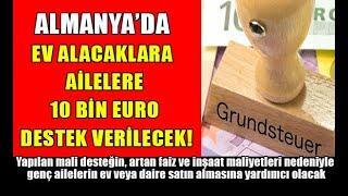 Almanyada ilk evini satın alacak ailelere 10 bin euro destek #almanyahaberleri #ateşhattı