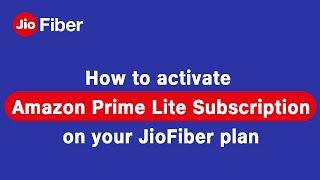 How to Activate Amazon Prime Lite Offer on Your JioFiber Plan