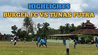 Highlights Burger FC vs Tunas Putra At Lapangan Mergo Lestari