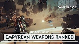 Warframe Empyrean Weapons Ranked *CONTROVERSIAL* thedailygrind