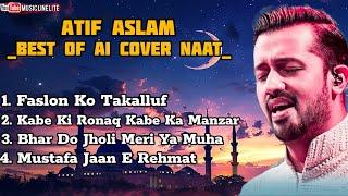 Atif Aslam  naat special 2024Ai coverAtif Aslam @MusicLineLite