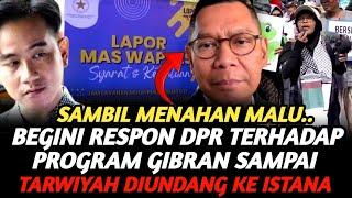 MENGEJUTKAN  BEGINI RESPON DPR TERHADAP PROGRAM WAPRES GIBRAN SAMPAI TARWIYAH DIUNDANG KE ISTANA 