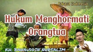 Hukum menghormati orangtua - Gus Baha