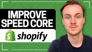 How to Improve Shopify Speed Core Tutorial