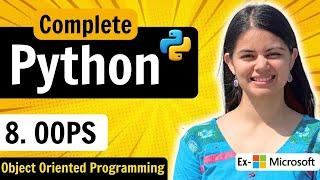 Lecture 8  OOPS in Python  Object Oriented Programming  Classes & Objects  Python Full Course