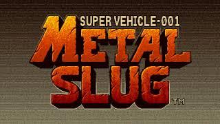 Main Theme from Metal Slug - Metal Slug Super Vehicle-001 Music Extended HQ