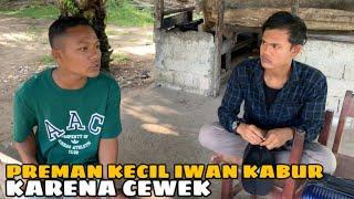 PREMAN KECIL KABUR DARI RUMAH KARENA CEWEK