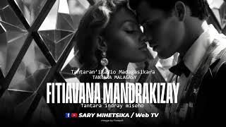 Tantara Malagasy - FITIAVANA MANDRAKIZAY Tantarani Radio Madagasikara Tantara Indray Miseho