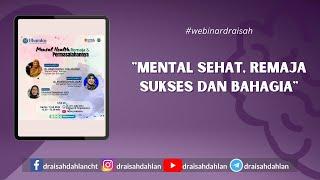 Mental Sehat Remaja Sukses dan Bahagia -  dr. AISAH DAHLAN CHt. CM.NLP