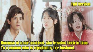 【ENG SUB】Because of a car accident she traveled back in time. To a woman who is rejected by husband