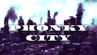 PHONKY CITY