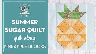 How to Make Pineapple Quilt Blocks for the Summer Sugar Quilt Along