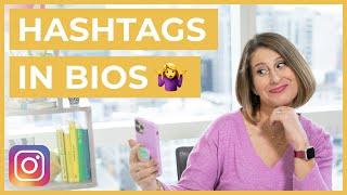 Instagram Bio Tips WHAT HASHTAGS TO USE IN YOUR IG BIO