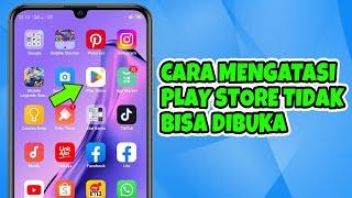 Cara Mengatasi Play Store Tidak Bisa Dibuka