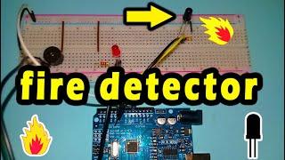 How to make fire detector using arduino and fire sensor  arduino project with code