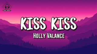 Holly Valance - Kiss Kiss Lyrics