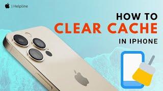 How to Clear Cache on iPhone in Seconds