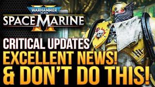 Warhammer 40K Space Marine 2 - Excellent News  Devs Give Critical Updates and Dont Do This