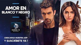 Amor en blanco y negro  SERIES COMPLETAS  APP KANAL D DRAMA