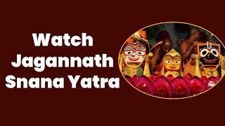 WATCH  Snana Yatra of Lord Jagannath  Lord Jagannath’s Bathing Rituals  Snana Purnima 2021