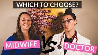 Midwife or Doctor - Which is right for you?