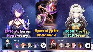 E0S0 Acheron Hypercarry & E0S0 FireFly F2p Team  New Apocalyptic Shadow  3 Stars  Full Clear 