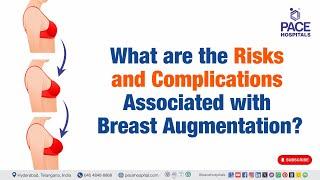 What are the Risks and Complications associated with Breast Augmentation?  #BreastAugmentation