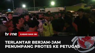 Ratusan Calon Penumpang di Pelabuhan Merak Protes  Kabar Hari Ini tvOne