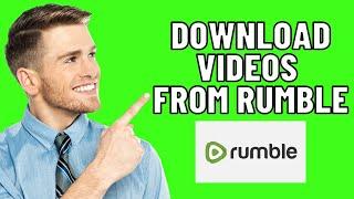 How To Download Videos From Rumble Easy 2024