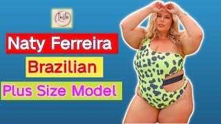 Naty Ferreira  … Brazilian Plus size Fashion Model  Digital Influencer  Biography & Facts